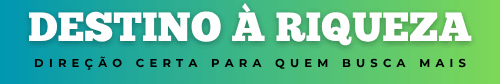 Destino à Riqueza